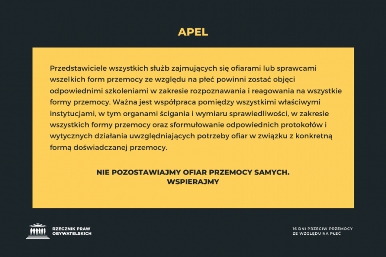 grafika z treścią: 17.	Przedstawiciele wszystkich służb zajmujących się ofiarami lub sprawcami wszelkich form przemocy ze względu na płeć powinni zostać objęci odpowiednimi szkoleniami w zakresie rozpoznawania i reagowania na wszystkie formy przemocy. Ważna jest współpraca pomiędzy wszystkimi właściwymi instytucjami, w tym organami ścigania i wymiaru sprawiedliwości, w zakresie wszystkich formy przemocy oraz sformułowanie odpowiednich protokołów i wytycznych działania uwzględniających potrzeby ofiar w związ