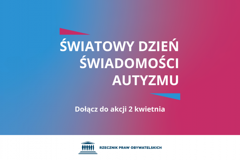 Światowy Dzień Świadomości Autyzmu - dołącz do akcji 2 kwietnia