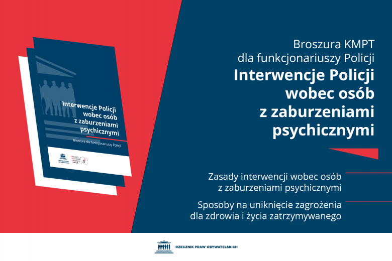 Plansza z tekstem "Broszura KMPT dla funkcjonariuszy Policji - Interwencje Policji wobec osób z zaburzeniami psychicznymi - zasady interwencji wobec osób z zaburzeniami psychicznymi -sposoby na uniknięcie zagrożenia dla zdrowia i życia zatrzymywanego" oraz okładką raportu