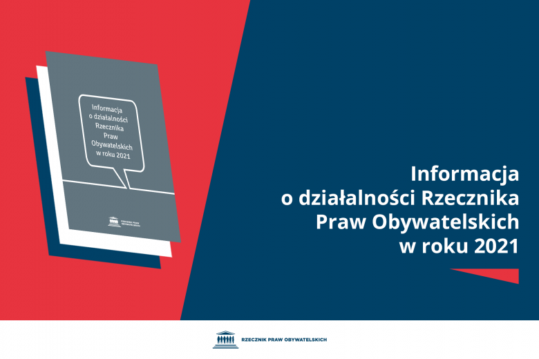 Plansza z tekstem "Informacja o działalności Rzecznika Praw Obywatelskich w roku 2021"