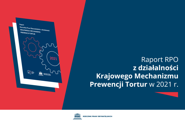 Plansza z tekstem "Raport RPO z działalności Krajowego Mechanizmu Prewencji Tortur w 2021 r." i okładką raportu