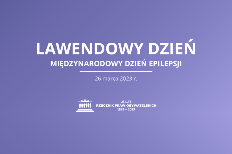 Plansza z tekstem "Lawendowy dzień - międzynarodowy dzień epilepsji"