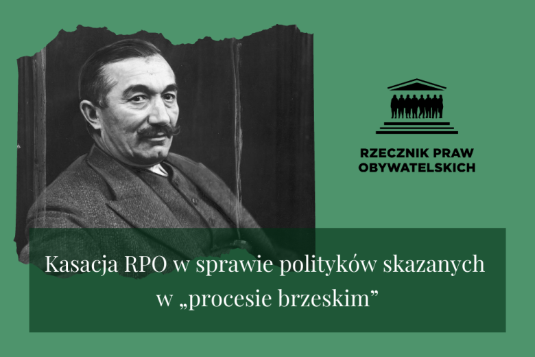 Plansza z portretem Wincentego Witosa i podpisem "Kasacja RPO w sprawie polityków skazanych w "procesie brzeskim"