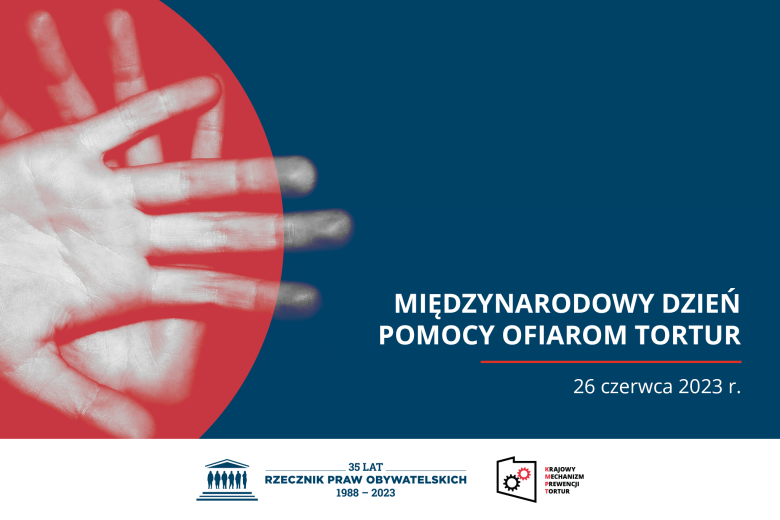 Plansza z tekstem "Międzynarodowy Dzień Pomocy Ofiarom Tortur - 26 czerwca 2023 r." i ilustracją przedstawiającą dwie splecione dłonie