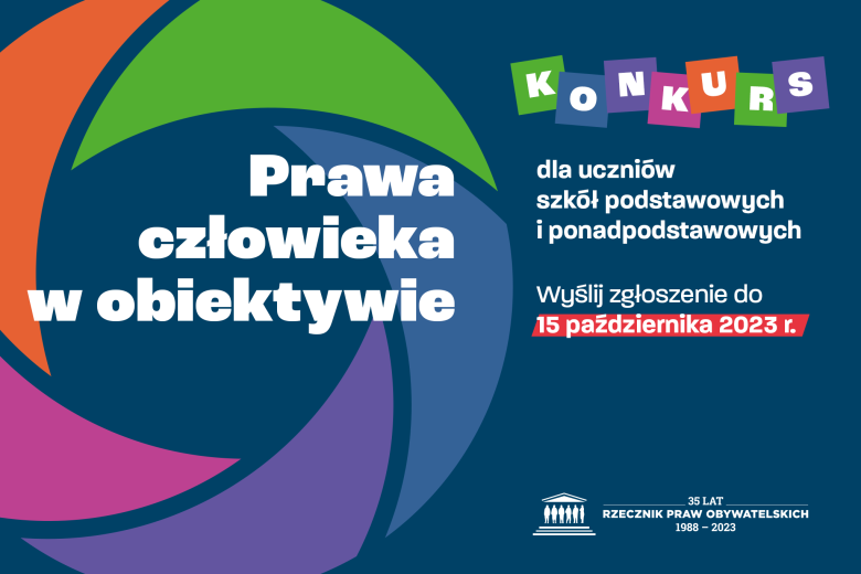 Plansza z tekstem "Prawa człowieka w obiektywie - Konkurs dla uczniów szkół podstawowych i ponadpodstawowych - Wyślij zgłoszenie do 15 października 2023 r." i ilustracją przedstawiającą przesłonę aparatu fotograficznego