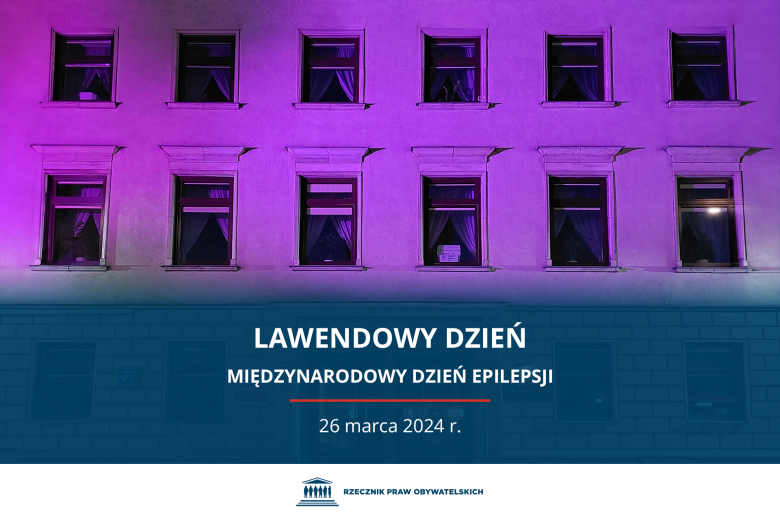 Plansza z tekstem "Lawendowy Dzień - Międzynarodowy Dzień Epilepsji - 26 marca 2024 r." i ilustracją przedstawiającą elewację Biura RPO podświetloną na lawendowy kolor