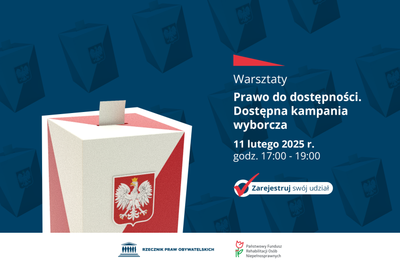 Plansza z tekstem: Warsztaty. Prawo do dostępności. Dostępna kampania wyborcza. 11 lutego 2025 r. godz. 17:00-19:00. Zarejestruj swój udział" i urną wyborczą