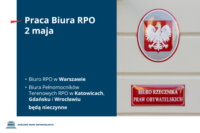 Plansza z tekstem "Praca Biura RPO 2 maja - Biuro RPO w Warszawie, Biura Pełnomocników Terenowych RPO w Katowicach, Gdańsku i Wrocławiu będą nieczynne" i ilustracją przedstawiającą przykręcone do elewacji budynku tablice z godłem Polski i napisem "Biuro Rzecznika Praw Obywatelskich"