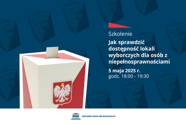 Plansza z tekstem "Szkolenie - Jak sprawdzić dostępność lokali wyborczych dla osób z niepełnosprawnościami - 5 maja 2025 r., godz. 18:00 - 19:30" i ilustracją przedstawiającą urnę wyborczą