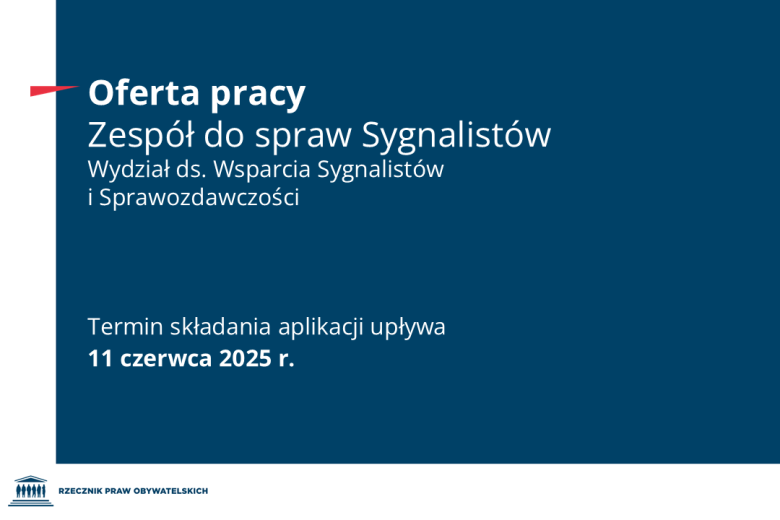 Plansza z tekstem "Oferta pracy - Zespół do spraw Sygnalistów - Wydział ds. Wsparcia Sygnalistów i Sprawozdawczości - Termin składania aplikacji upływa 11 czerwca 2025 r."