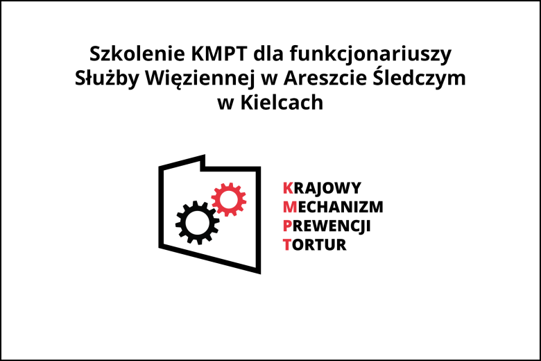 Plansza z tekstem "Szkolenie KMPT dla funkcjonariuszy Służby Więziennej w Areszcie Śledczym w Kielcach" i logiem Krajowego Mechanizmu Prewencji Tortur