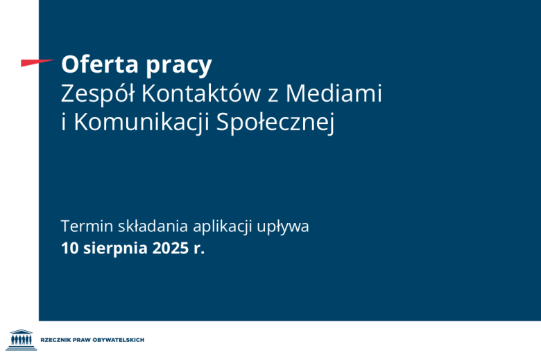 Plansza z tekstem "Oferta pracy - Zespół Kontaktów z Mediami i Komunikacji Społecznej - Termin składania aplikacji upływa 10 sierpnia 2025 r."