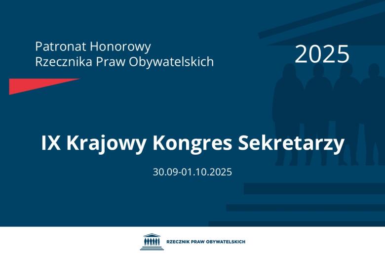 Plansza: na granatowym tle biały napis o treści: Patronat Honorowy Rzecznika Praw Obywatelskich 2025 Dziewiąty Krajowy Kongres Sekretarzy, na dole data 30.09-01.10.2025, poniżej na białym pasku granatowy logotyp Biura RPO