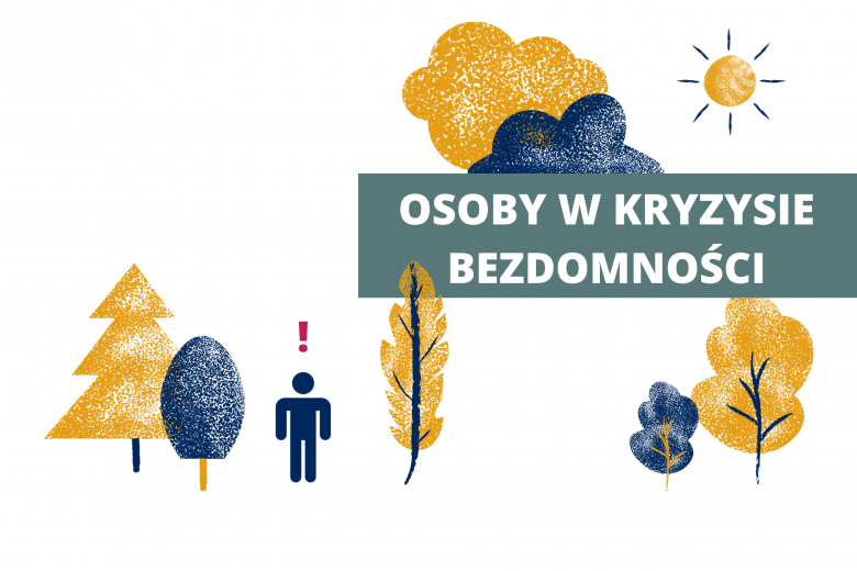 Grafika. Ludzie bez domu i napis "osoby w kryzysie bezdomnosci"