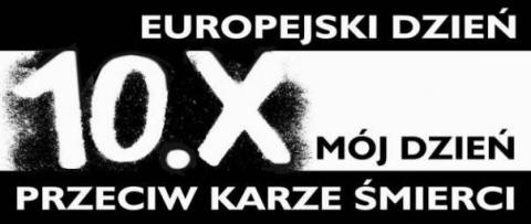 Na zdjęciu data 10 października i napis Europejski Dzień przeciw Karze Śmierci Mój Dzień