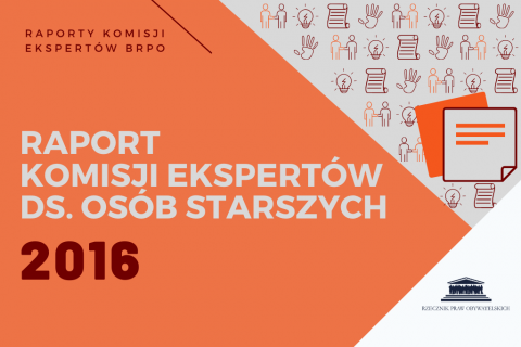 pomarańczowa plansza z napisem "Raport Komisji Ekspertów ds. Osób Starszych 2016"