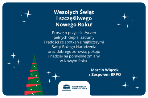 Kartka świąteczna zawierająca następujące życzenia: "Proszę o przyjęcie życzeń  pełnych ciepła, zadumy i radości ze spotkań z najbliższymi  Świąt Bożego Narodzenia oraz dobrego zdrowia, pokoju i nadziei na pomyślne zmiany w Nowym Roku."