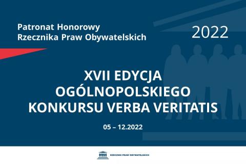 Na granatowym tle biały napis o treści: Patronat Honorowy Rzecznika Praw Obywatelskich 2022 XVII edycja ogólnopolskiego Konkursu Verba Veritatis, na dole data 05-12.2022