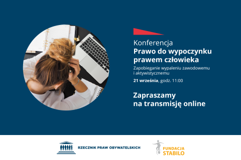 Plansza z tekstem "Konferencja Prawo do wypoczynku prawem człowieka - zapobieganie wypaleniu zawodowemu i aktywistycznemu - 21 września, godz. 11:00 - zapraszamy na transmisję online"