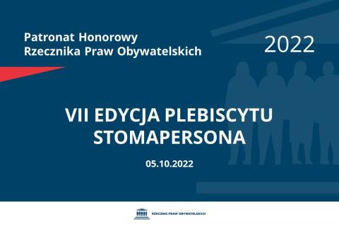 Na granatowym tle biały napis o treści: Patronat Honorowy Rzecznika Praw Obywatelskich 2022 VII edycja plebiscytu stomaPERSONA, na dole data 05.10.2022