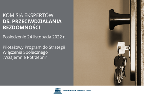 Plansza z tekstem "Komisja Ekspertów ds. Przeciwdziałania Bezdomności - posiedzenie 24 listopada 2022 r. - Pilotażowy Program do Strategii Włączenia Społecznego "Wzajemnie Potrzebni"