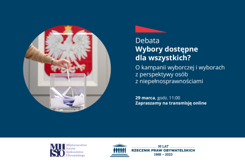 Plansza z tekstem "Debata Wybory dostępne dla wszystkich? O kampanii wyborczej i wyborach z perspektywy osób z niepełnosprawnościami - 29 marca, godz. 11:00 - zapraszamy na transmisję online" i ilustracją przedstawiającą dłoń wrzucającą głos do przezroczystej urny na tle godła Polski