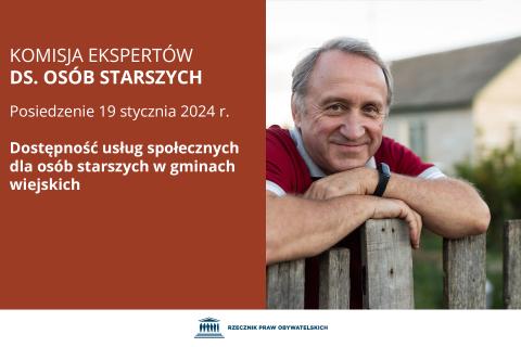 Plansza z tekstem "Komisja Ekspertów ds. Osób Starszych - posiedzenie 19 stycznia 2024 r. - Dostępność usług społecznych dla osób starszych w gminach wiejskich" i ilustracją przedstawiającą uśmiechniętego starszego mężczyznę opierającego się o drewniany płot