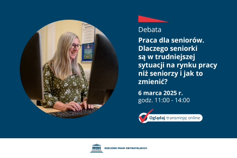 Plansza z tekstem "Praca dla seniorów. Dlaczego seniorki są w trudniejszej sytuacji na rynku pracy niż seniorzy i jak to zmienić? - 6 marca 2025 r., godz. 11:00-14:00 - Oglądaj transmisję online" i ilustracją przedstawiającą uśmiechniętą kobietę pracującą przy komputerze