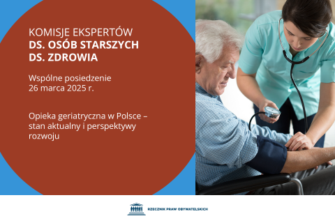 Plansza z tekstem "Komisje Ekspertów: ds. Osób Starszych, ds. Zdrowia - Wspólne posiedzenie 26 marca 2025 r. - Opieka geriatryczna w Polsce - stan aktualny i perspektywy rozwoju" i ilustracją przedstawiającą kobietę mierzącą ciśnienie seniorowi