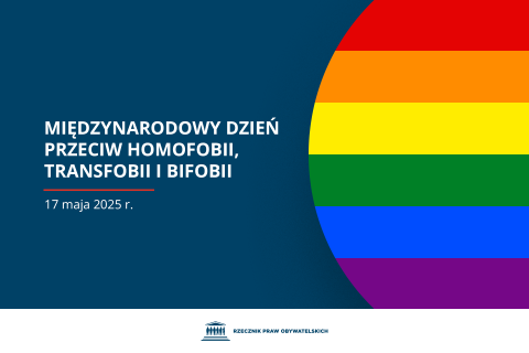 Plansza z tekstem "Międzynarodowy Dzień Przeciw Homofobii, Transfobii i Bifobii - 17 maja 2025 r." i ilustracją przedstawiającą flagę osób LGBT+