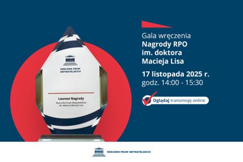 Plansza z tekstem "Gala wręczenia Nagrody RPO im. doktora Macieja Lisa - 17 listopada 2025 r. - godz. 14:00-15:30 - Oglądaj transmisję online" i ilustracją przedstawiającą statuetkę nagrody
