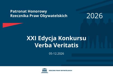 Plansza: na granatowym tle biały napis o treści: Patronat Honorowy Rzecznika Praw Obywatelskich 2026 Dwudziesta pierwsza Edycja Konkursu Verba Veritatis, na dole data 05-12.2026, poniżej na białym pasku granatowy logotyp Biura RPO